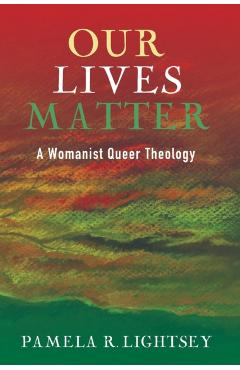 Our Lives Matter - Pamela R. Lightsey