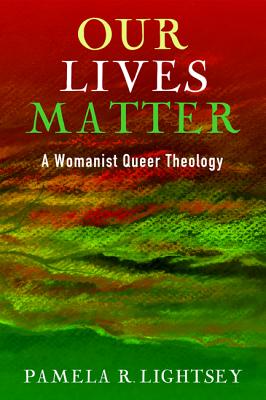 Our Lives Matter - Pamela R. Lightsey