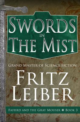 Swords in the Mist - Fritz Leiber