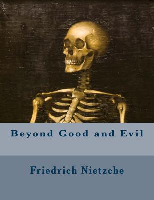 Beyond Good and Evil - Friedrich Nietzche