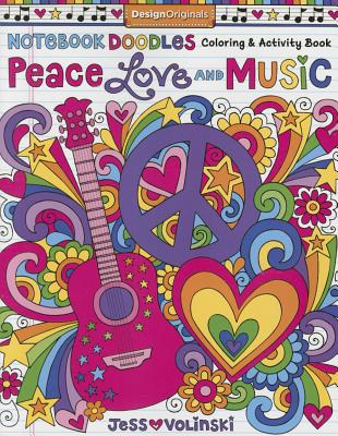 Notebook Doodles Peace, Love, and Music: Coloring & Activity Book - Jess Volinski