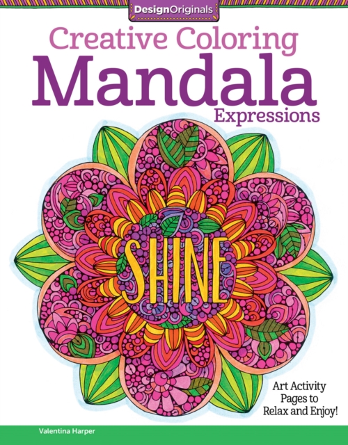 Mandala Expressions: Art Activity Pages to Relax and Enjoy! - Valentina Harper
