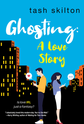 Ghosting: A Love Story - Tash Skilton