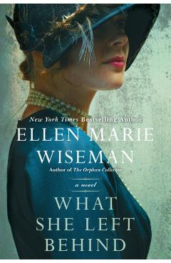 What She Left Behind - Ellen Marie Wiseman