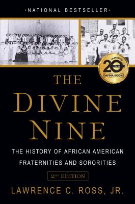 The Divine Nine: The History of African American Fraternities and Sororities - Lawrence C. Ross