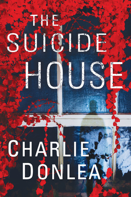 The Suicide House - Charlie Donlea