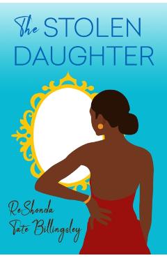 The Stolen Daughter - Reshonda Tate Billingsley
