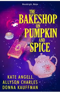 The Bakeshop at Pumpkin and Spice - Donna Kauffman