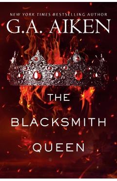 The Blacksmith Queen - G. A. Aiken