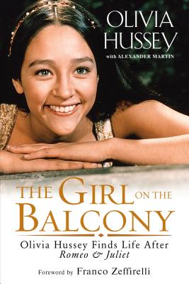 The Girl on the Balcony: Olivia Hussey Finds Life After Romeo and Juliet - Olivia Hussey