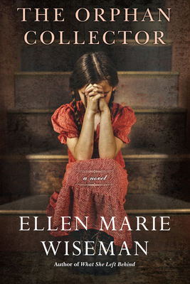 The Orphan Collector - Ellen Marie Wiseman