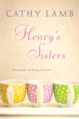 Henry's Sisters - Cathy Lamb