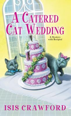 A Catered Cat Wedding - Isis Crawford