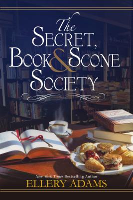 The Secret, Book & Scone Society - Ellery Adams
