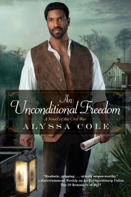 An Unconditional Freedom: An Epic Love Story of the Civil War - Alyssa Cole
