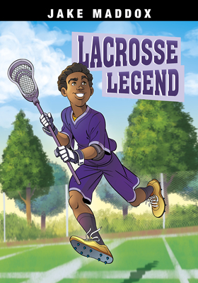 Lacrosse Legend - Jake Maddox