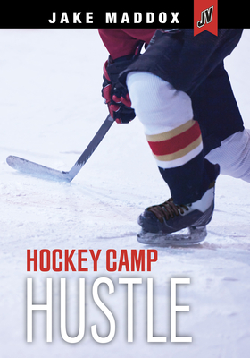 Hockey Camp Hustle - Jake Maddox