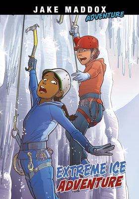 Extreme Ice Adventure - Jake Maddox