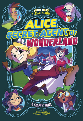 Alice, Secret Agent of Wonderland: A Graphic Novel - Katie Schenkel