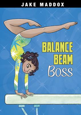 Balance Beam Boss - Jake Maddox