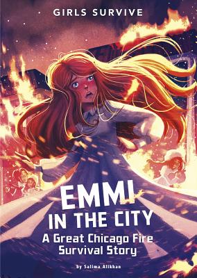 Emmi in the City: A Great Chicago Fire Survival Story - Salima Alikhan