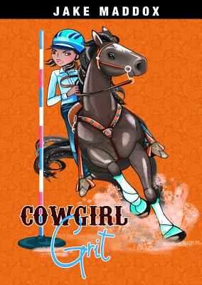 Cowgirl Grit - Jake Maddox