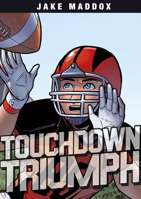 Touchdown Triumph - Jake Maddox