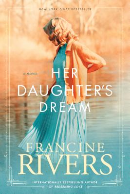 Her Daughter's Dream - Francine Rivers