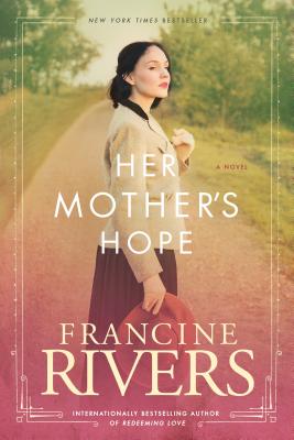 Her Mother's Hope - Francine Rivers