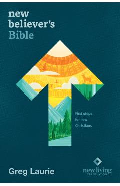 New Believer's Bible NLT (Softcover): First Steps for New Christians - Tyndale