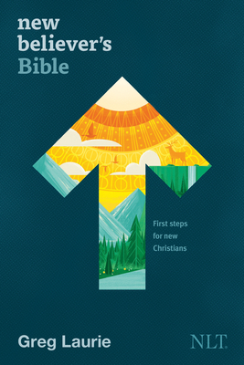 New Believer's Bible NLT (Softcover): First Steps for New Christians - Tyndale