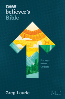 New Believer's Bible NLT (Hardcover): First Steps for New Christians - Tyndale
