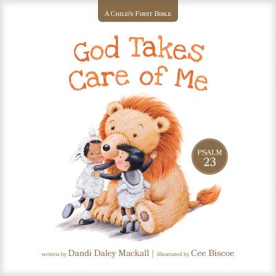 God Takes Care of Me: Psalm 23 - Dandi Daley Mackall
