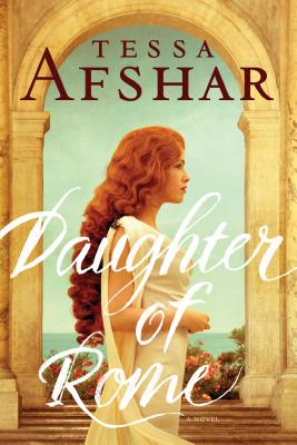Daughter of Rome - Tessa Afshar