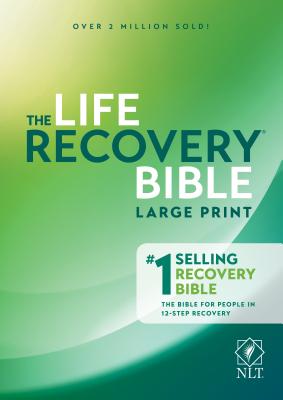 Life Recovery Bible NLT, Large Print - Stephen Arterburn
