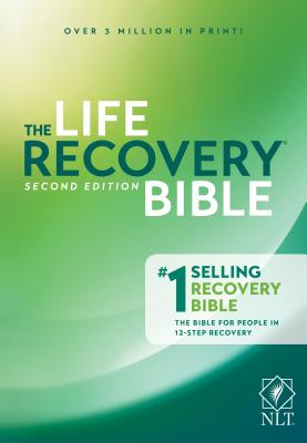 The Life Recovery Bible NLT - Stephen Arterburn
