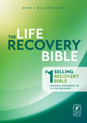 The Life Recovery Bible NLT - Stephen Arterburn