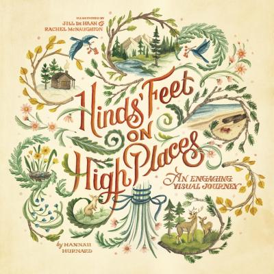 Hinds' Feet on High Places: An Engaging Visual Journey - Hannah Hurnard