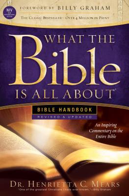 What the Bible Is All about NIV: Bible Handbook - Henrietta Mears