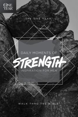 The One Year Daily Moments of Strength: Inspiration for Men - Walk Thru The Bible
