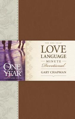The One Year Love Language Minute Devotional - Gary Chapman