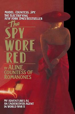The Spy Wore Red: The Romanones Spy Series - Aline Countess Of Romanones