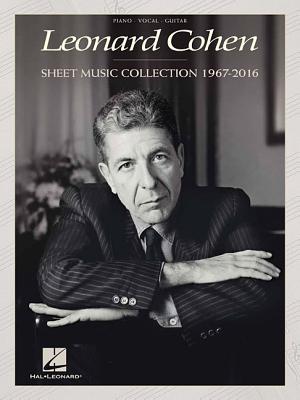 Leonard Cohen - Sheet Music Collection: 1967-2016 - Leonard Cohen