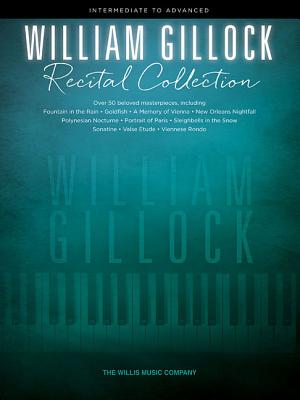 William Gillock Recital Collection: Intermediate to Advanced Level - William Gillock