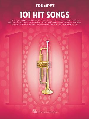 101 Hit Songs: For Trumpet - Hal Leonard Corp