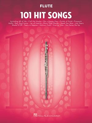 101 Hit Songs: For Flute - Hal Leonard Corp