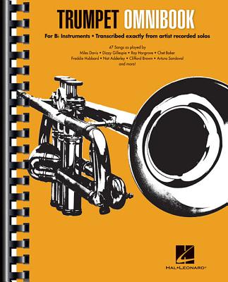 Trumpet Omnibook: For B-Flat Instruments Transcribed Exactly from Artist Recorded Solos - Hal Leonard Corp