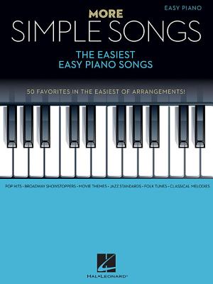 More Simple Songs: The Easiest Easy Piano Songs - Hal Leonard Corp