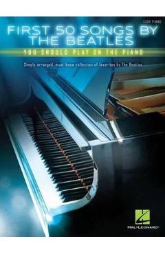 First 50 Songs by the Beatles You Should Play on the Piano - The Beatles