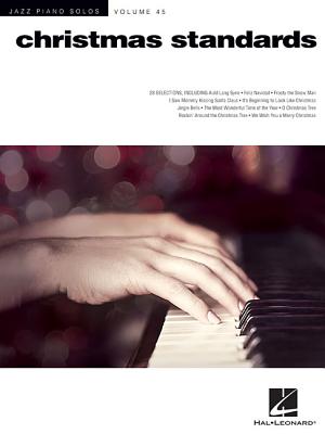 Christmas Standards: Jazz Piano Solos Series Volume 45 - Hal Leonard Corp